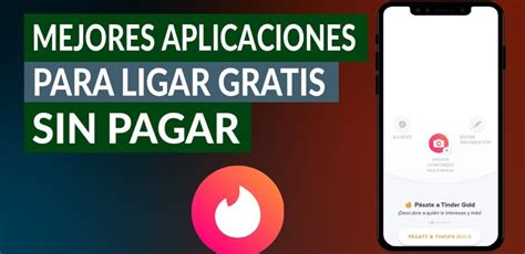 aplicaciones para ligar gratis sin pagar|Las 10 mejores aplicaciones gratuitas para ligar sin gastar un。